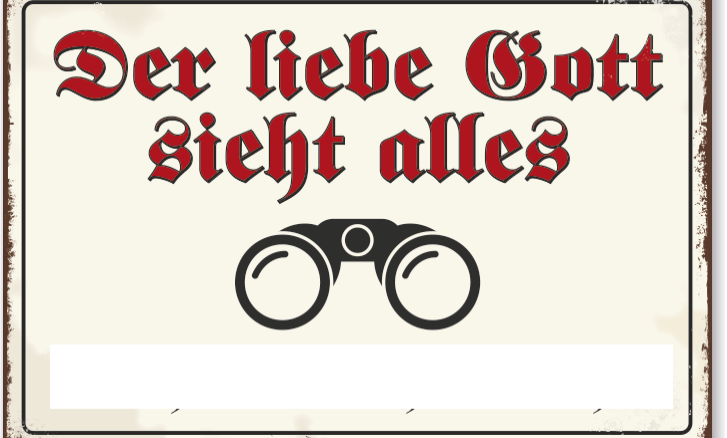 Der Liebe Gott Sieht Alles